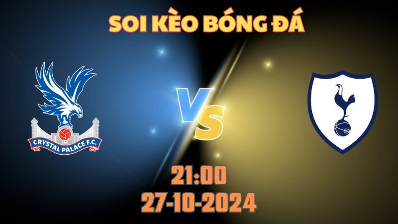 Crystal Palace gặp Tottenham